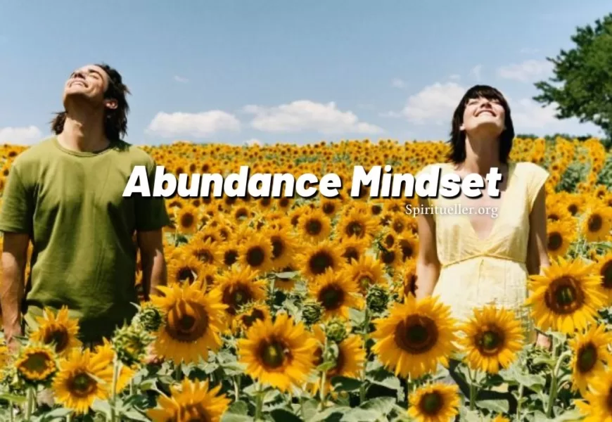 The 7 Ways to Develop an Abundance Mindset